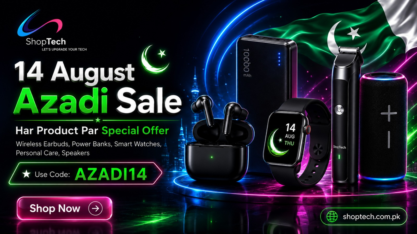 ShopTech Pakistan Azadi Sale 2026 – Get up to 14% OFF on electronics, smart gadgets, and tech accessories this Independence Day.
